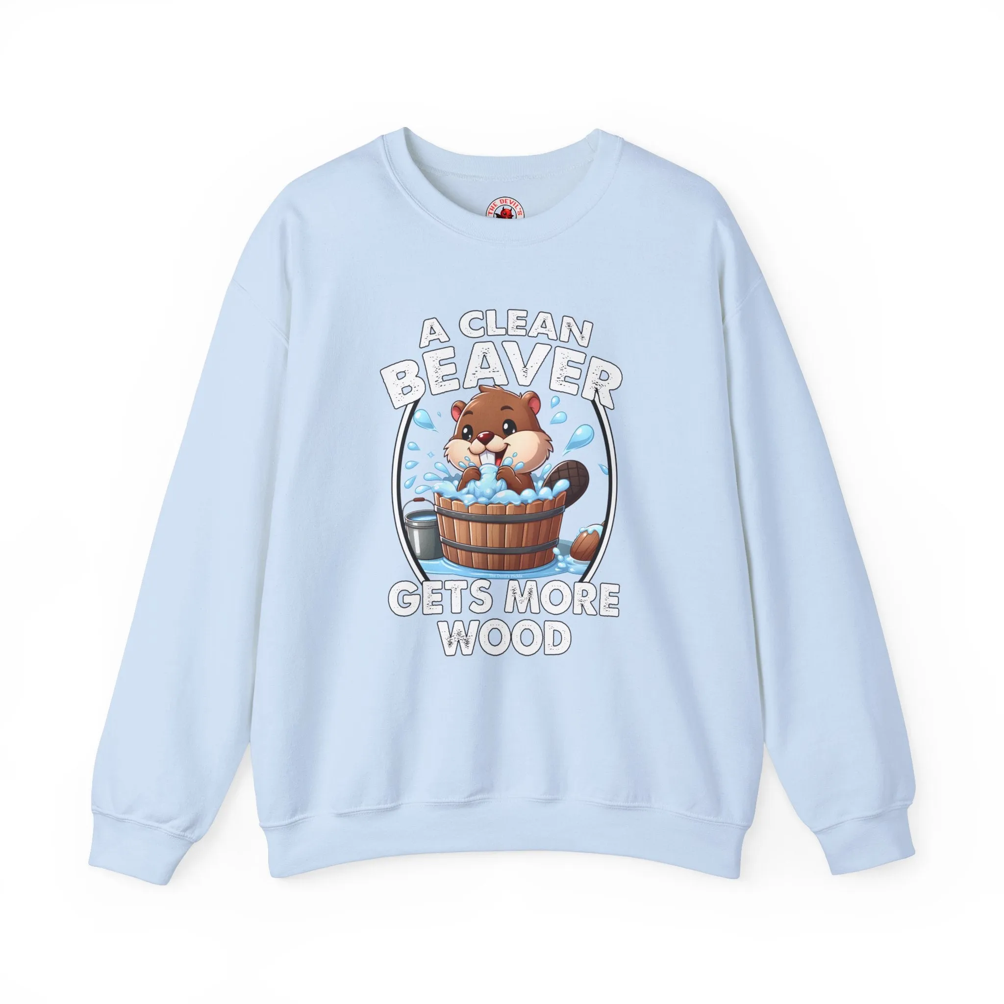 A Clean Beaver Gets More Wood Crewneck Sweatshirt