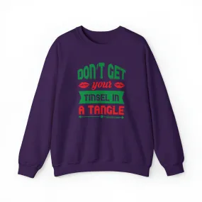 Don't Get Your Tinsel In A Tangle Crewneck Sweatshirt